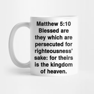 Matthew 5:10  King James Version (KJV) Bible Verse Typography Mug